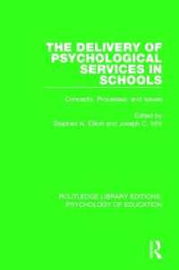 The Delivery of Psychological Services in Schools : Concepts, Processes, and Issues (Routledge Library Editions: Psychology of Education)