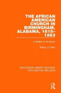 The African American Church in Birmingham, Alabama, 1815-1963 : A Shelter in the Storm (Routledge Library Editions: 19th Century Religion)
