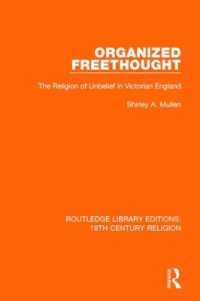 Organized Freethought : The Religion of Unbelief in Victorian England (Routledge Library Editions: 19th Century Religion)