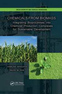 Chemicals from Biomass : Integrating Bioprocesses into Chemical Production Complexes for Sustainable Development (Green Chemistry and Chemical Engineering)