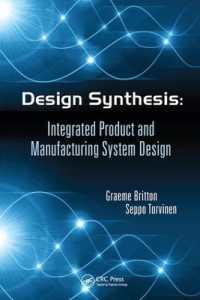 Design Synthesis : Integrated Product and Manufacturing System Design