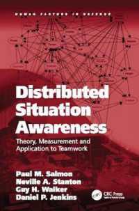 Distributed Situation Awareness : Theory, Measurement and Application to Teamwork (Human Factors in Defence)