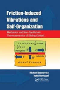 Friction-Induced Vibrations and Self-Organization : Mechanics and Non-Equilibrium Thermodynamics of Sliding Contact