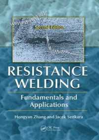 Resistance Welding : Fundamentals and Applications, Second Edition （2ND）