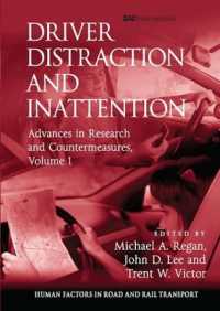 Driver Distraction and Inattention : Advances in Research and Countermeasures, Volume 1 (Human Factors in Road and Rail Transport)