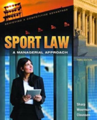 Sport Law : A Managerial Approach （3TH）