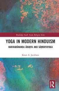 Yoga in Modern Hinduism : Hariharānanda Āraṇya and Sāṃkhyayoga (Routledge South Asian Religion Series)