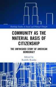 Community as the Material Basis of Citizenship : The Unfinished Story of American Democracy (Routledge Studies in Social and Political Thought)