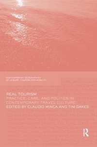 Real Tourism : Practice, Care, and Politics in Contemporary Travel Culture (Contemporary Geographies of Leisure, Tourism and Mobility)