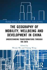 The Geography of Mobility, Wellbeing and Development in China : Understanding Transformations through Big Data (Routledge Advances in Regional Economics, Science and Policy)