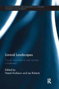 Liminal Landscapes : Travel, Experience and Spaces In-between (Contemporary Geographies of Leisure, Tourism and Mobility)