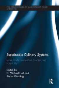 Sustainable Culinary Systems : Local Foods, Innovation, Tourism and Hospitality (Routledge Studies of Gastronomy, Food and Drink)