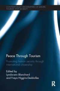 Peace through Tourism : Promoting Human Security through International Citizenship (Contemporary Geographies of Leisure, Tourism and Mobility)
