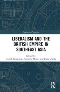 東南アジアにおけるリベラリズムと大英帝国<br>Liberalism and the British Empire in Southeast Asia (Empires in Perspective)