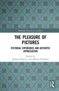 The Pleasure of Pictures : Pictorial Experience and Aesthetic Appreciation (Routledge Research in Aesthetics)