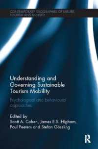 Understanding and Governing Sustainable Tourism Mobility : Psychological and Behavioural Approaches (Contemporary Geographies of Leisure, Tourism and Mobility)