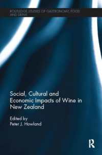 Social, Cultural and Economic Impacts of Wine in New Zealand. (Routledge Studies of Gastronomy, Food and Drink)