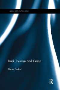 Dark Tourism and Crime (Advances in Tourism)