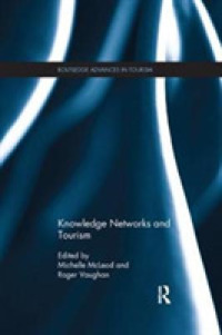 Knowledge Networks and Tourism (Routledge Advances in Tourism)