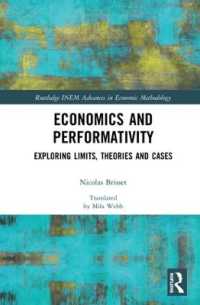 Economics and Performativity : Exploring Limits, Theories and Cases (Routledge Inem Advances in Economic Methodology)