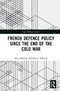 冷戦終結後のフランスの防衛政策<br>French Defence Policy since the End of the Cold War (Cass Military Studies)