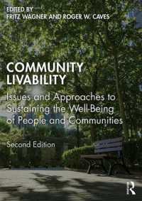 住み続けられるコミュニティのための諸論点・アプローチ（第２版）<br>Community Livability : Issues and Approaches to Sustaining the Well-Being of People and Communities （2ND）