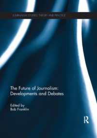 The Future of Journalism: Developments and Debates (Journalism Studies)
