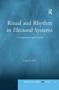 Ritual and Rhythm in Electoral Systems : A Comparative Legal Account (Election Law, Politics, and Theory)
