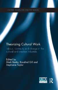 Theorizing Cultural Work : Labour, Continuity and Change in the Cultural and Creative Industries (Cresc)