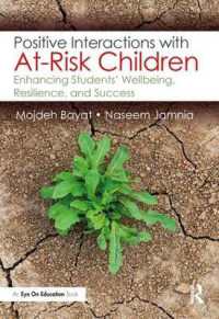 Positive Interactions with At-Risk Children : Enhancing Students' Wellbeing, Resilience, and Success