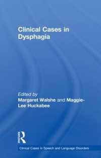 嚥下障害の臨床事例集<br>Clinical Cases in Dysphagia (Clinical Cases in Speech and Language Disorders)