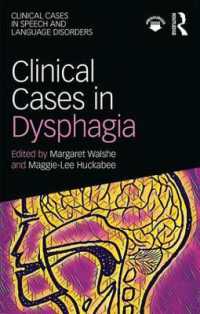 嚥下障害の臨床事例集<br>Clinical Cases in Dysphagia (Clinical Cases in Speech and Language Disorders)