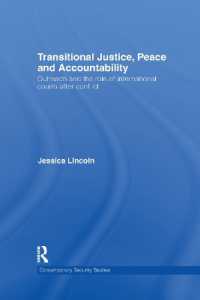 Transitional Justice, Peace and Accountability : Outreach and the Role of International Courts after Conflict (Contemporary Security Studies)