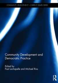 Community Development and Democratic Practice (Community Development - Current Issues Series)