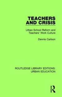Teachers and Crisis : Urban School Reform and Teachers' Work Culture (Routledge Library Editions: Urban Education)