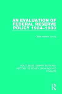 An Evaluation of Federal Reserve Policy 1924-1930 (Routledge Library Editions: History of Money, Banking and Finance)