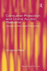 Consumer Protection and Online Auction Platforms : Towards a Safer Legal Framework (Markets and the Law)