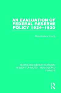 An Evaluation of Federal Reserve Policy 1924-1930 (Routledge Library Editions: History of Money, Banking and Finance)