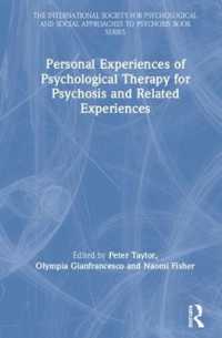 Personal Experiences of Psychological Therapy for Psychosis and Related Experiences (The International Society for Psychological and Social Approaches to Psychosis Book Series)
