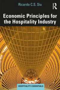 ホスピタリティ産業のための経済原理<br>Economic Principles for the Hospitality Industry (Hospitality Essentials Series)