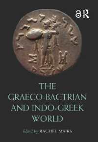 ギリシア系バクトリア・インド系ギリシア世界事典<br>The Graeco-Bactrian and Indo-Greek World (Routledge Worlds)