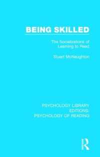 Being Skilled : The Socializations of Learning to Read (Psychology Library Editions: Psychology of Reading)