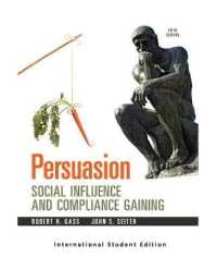 Persuasion: Social Influence and Compliance Gaining， 5e (International Student Edition)