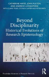 Beyond Disciplinarity : Historical Evolutions of Research Epistemology (Routledge Advances in Research Methods)