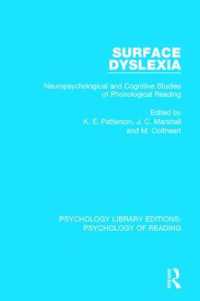 Surface Dyslexia : Neuropsychological and Cognitive Studies of Phonological Reading (Psychology Library Editions: Psychology of Reading)
