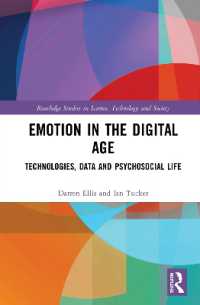 Emotion in the Digital Age : Technologies, Data and Psychosocial Life (Routledge Studies in Science, Technology and Society)
