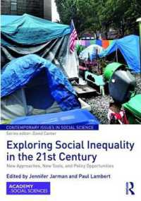 Exploring Social Inequality in the 21st Century : New Approaches, New Tools, and Policy Opportunities (Contemporary Issues in Social Science)