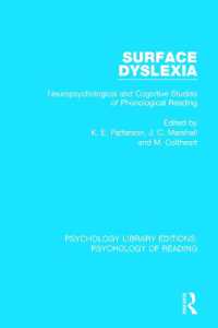 Surface Dyslexia : Neuropsychological and Cognitive Studies of Phonological Reading (Psychology Library Editions: Psychology of Reading)