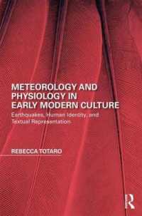 Meteorology and Physiology in Early Modern Culture : Earthquakes, Human Identity, and Textual Representation (Perspectives on the Non-human in Literature and Culture)