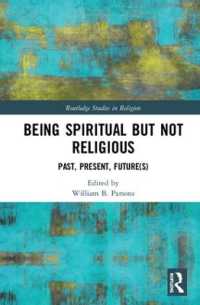 Being Spiritual but Not Religious : Past, Present, Future(s) (Routledge Studies in Religion)
